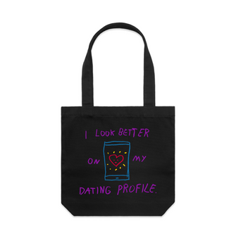 Better On My Dating Profile Tote