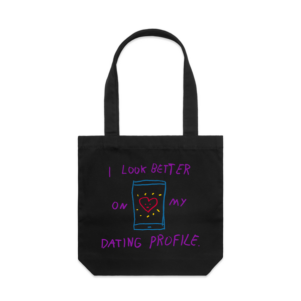 Better On My Dating Profile Tote