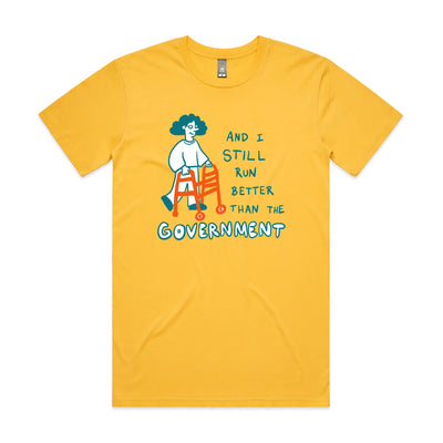 Better Than The Government Tee by Lonely Kids Club. All clothing from our T-shirts to our shorts and hoodies are ethically made, and printed packed and shipped from Sydney.