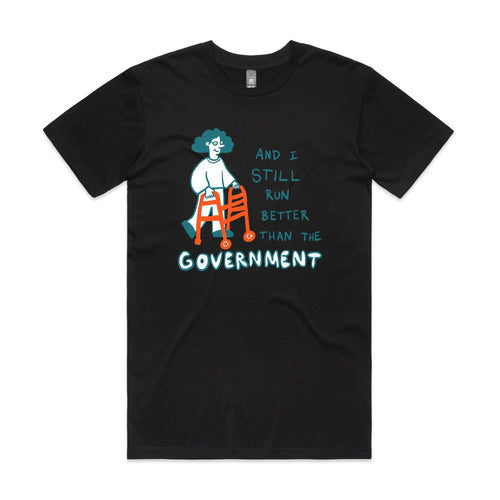 Better Than The Government Tee by Lonely Kids Club. All clothing from our T-shirts to our shorts and hoodies are ethically made, and printed packed and shipped from Sydney.