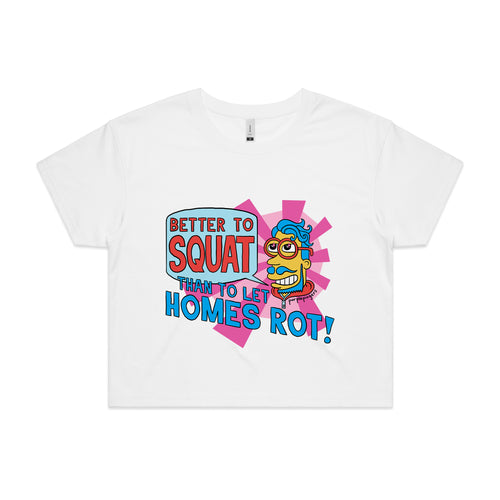 Better To Squat Tee by Lonely Kids Club. All clothing from our T-shirts to our shorts and hoodies are ethically made, and printed packed and shipped from Sydney.