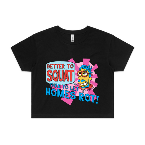Better To Squat Tee by Lonely Kids Club. All clothing from our T-shirts to our shorts and hoodies are ethically made, and printed packed and shipped from Sydney.