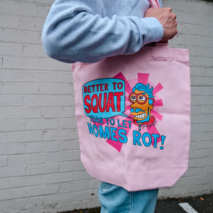 Better To Squat Tote by Lonely Kids Club. All clothing from our T-shirts to our shorts and hoodies are ethically made, and printed packed and shipped from Sydney.