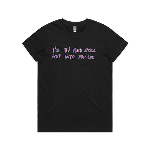 Bi And Still Not Into You Tee by Lonely Kids Club. All clothing from our T-shirts to our shorts and hoodies are ethically made, and printed packed and shipped from Sydney.