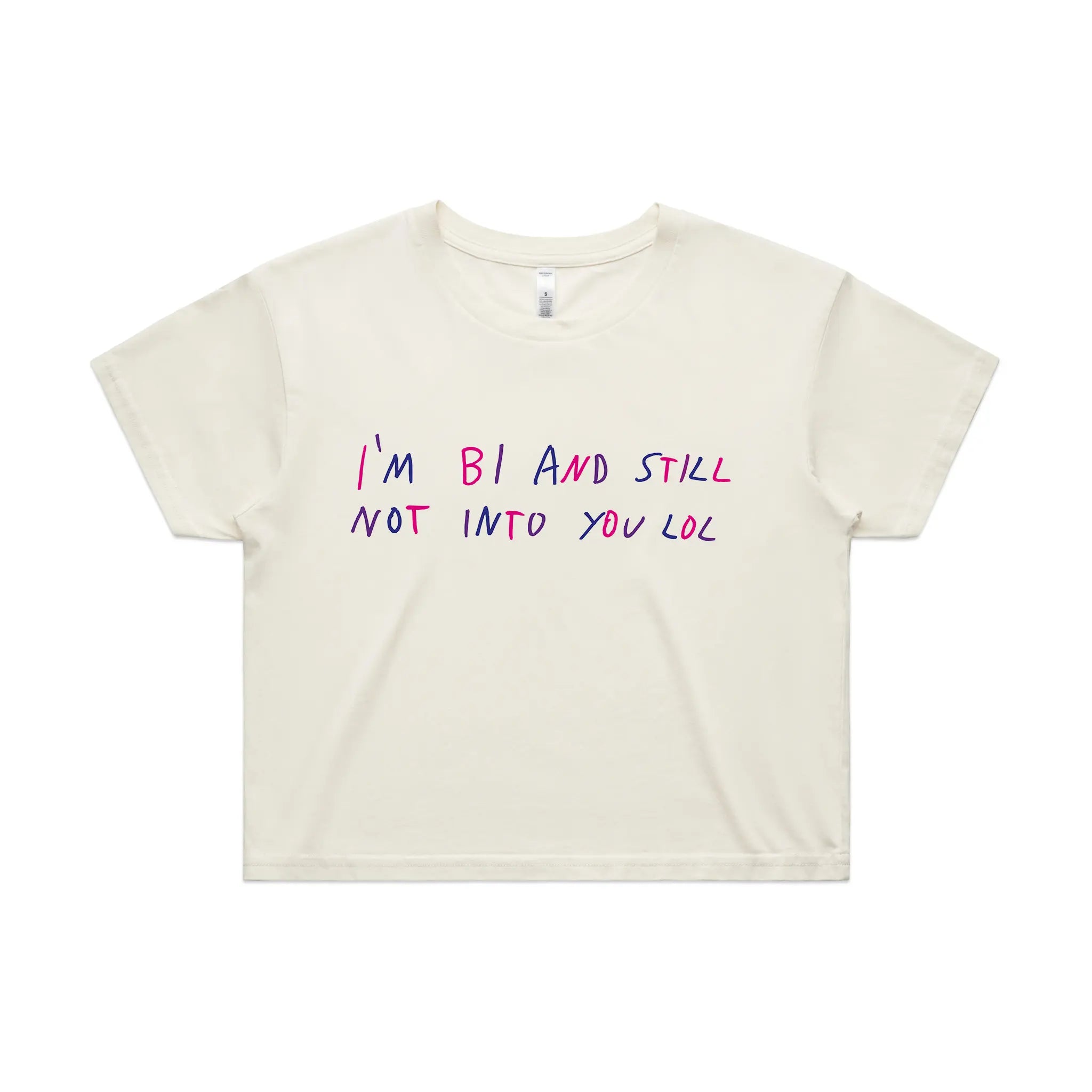 Bi And Still Not Into You Tee