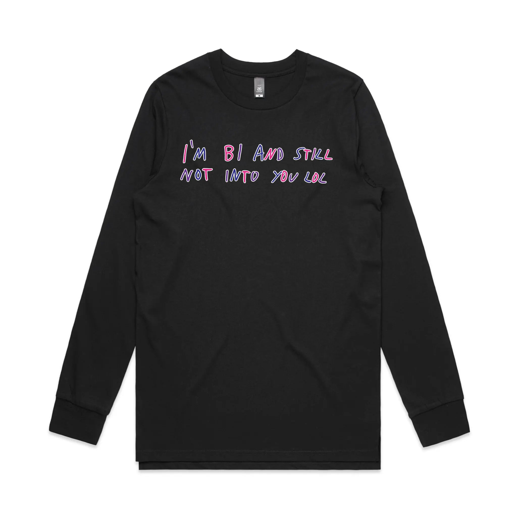 Bi And Still Not Into You Tee