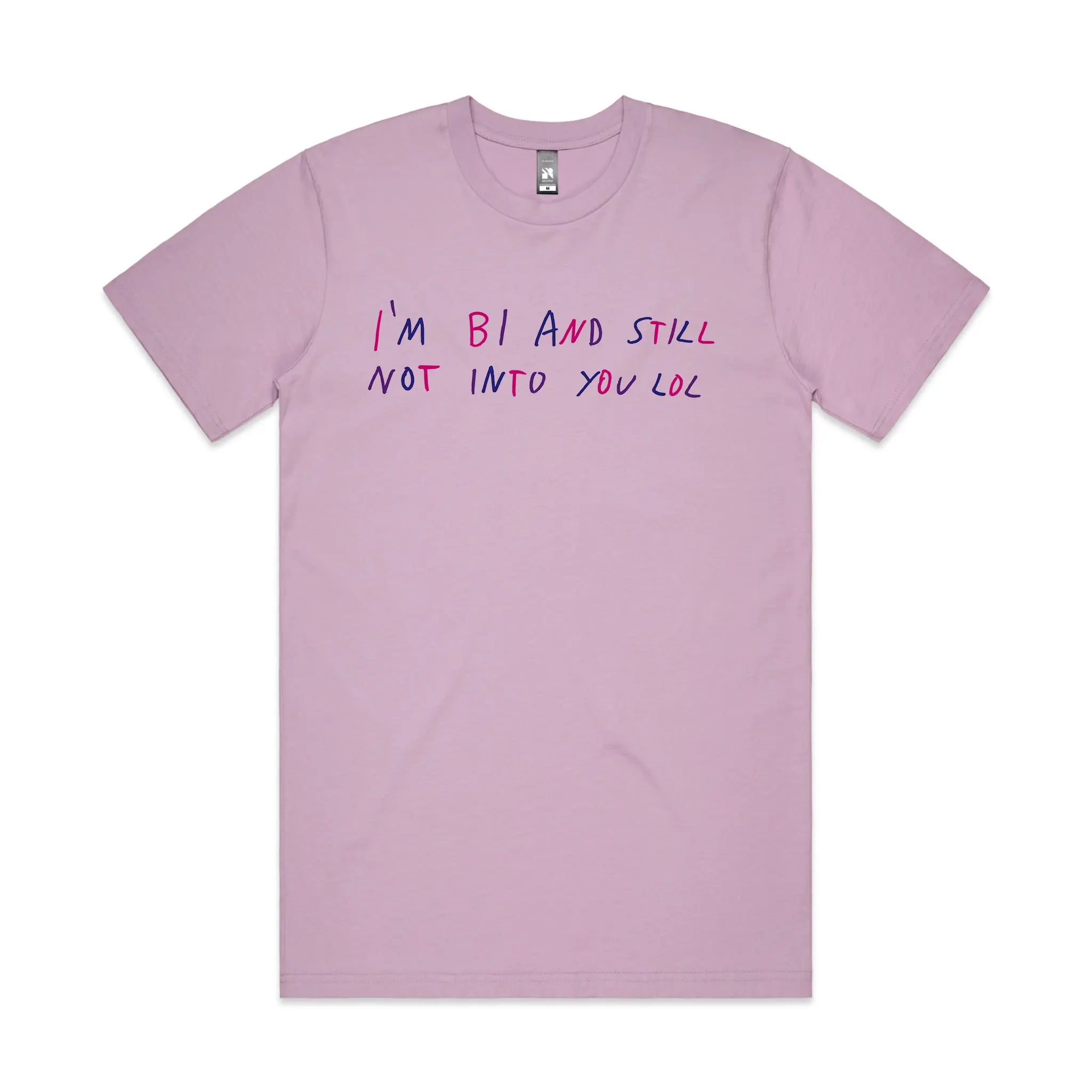 Bi And Still Not Into You Tee