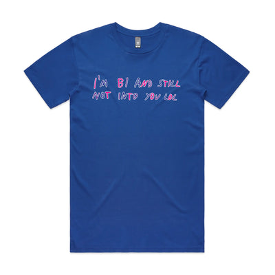 Bi And Still Not Into You Tee by Lonely Kids Club. All clothing from our T-shirts to our shorts and hoodies are ethically made, and printed packed and shipped from Sydney.
