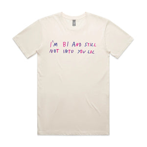 Bi And Still Not Into You Tee by Lonely Kids Club. All clothing from our T-shirts to our shorts and hoodies are ethically made, and printed packed and shipped from Sydney.