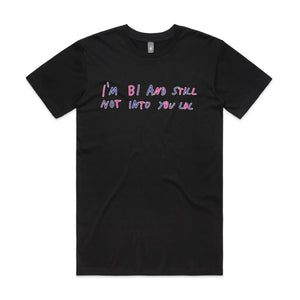 Bi And Still Not Into You Tee by Lonely Kids Club. All clothing from our T-shirts to our shorts and hoodies are ethically made, and printed packed and shipped from Sydney.