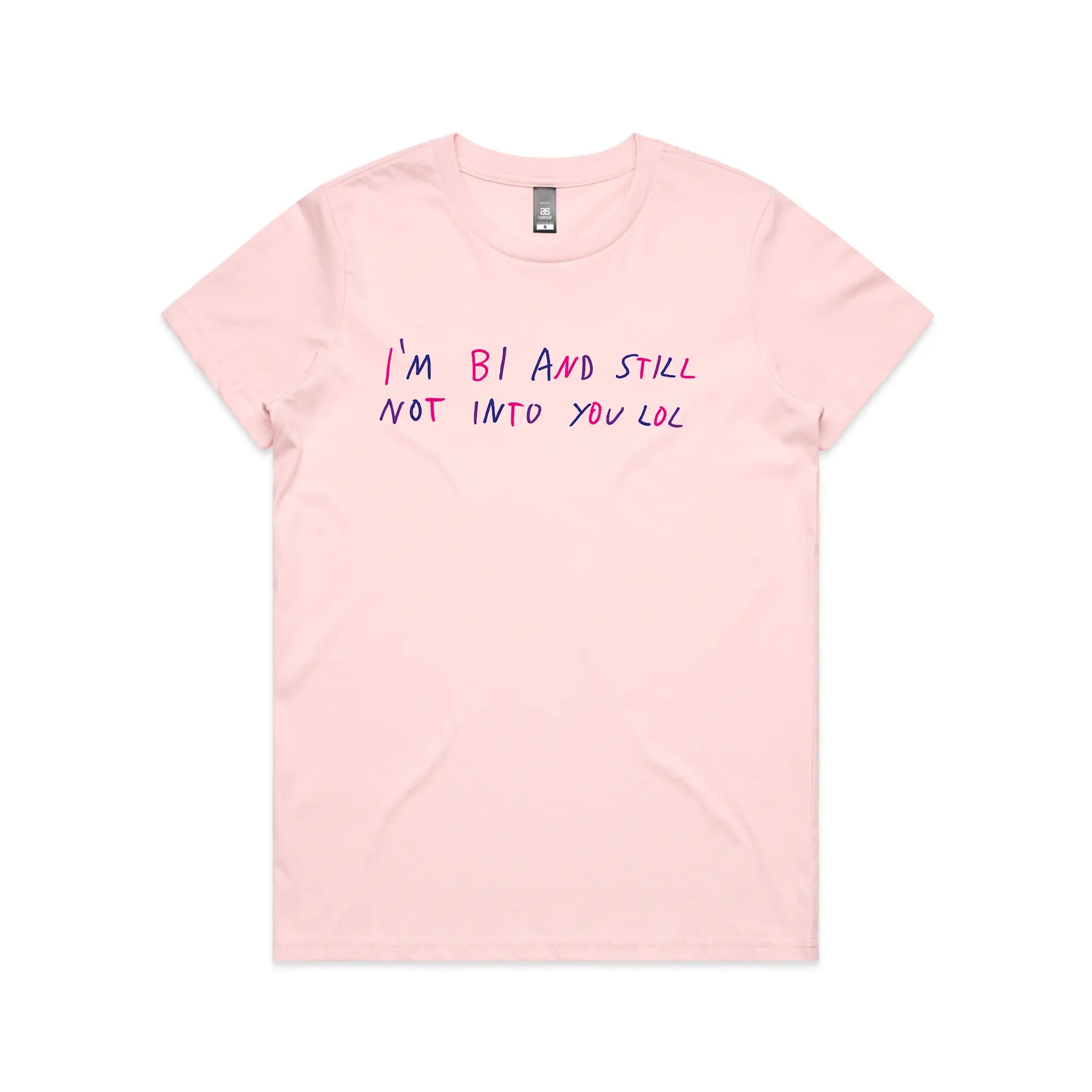 Bi And Still Not Into You Tee