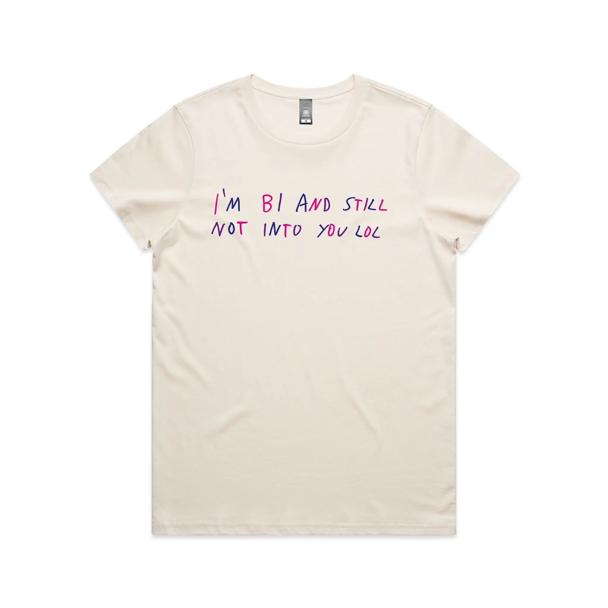 Bi And Still Not Into You Tee