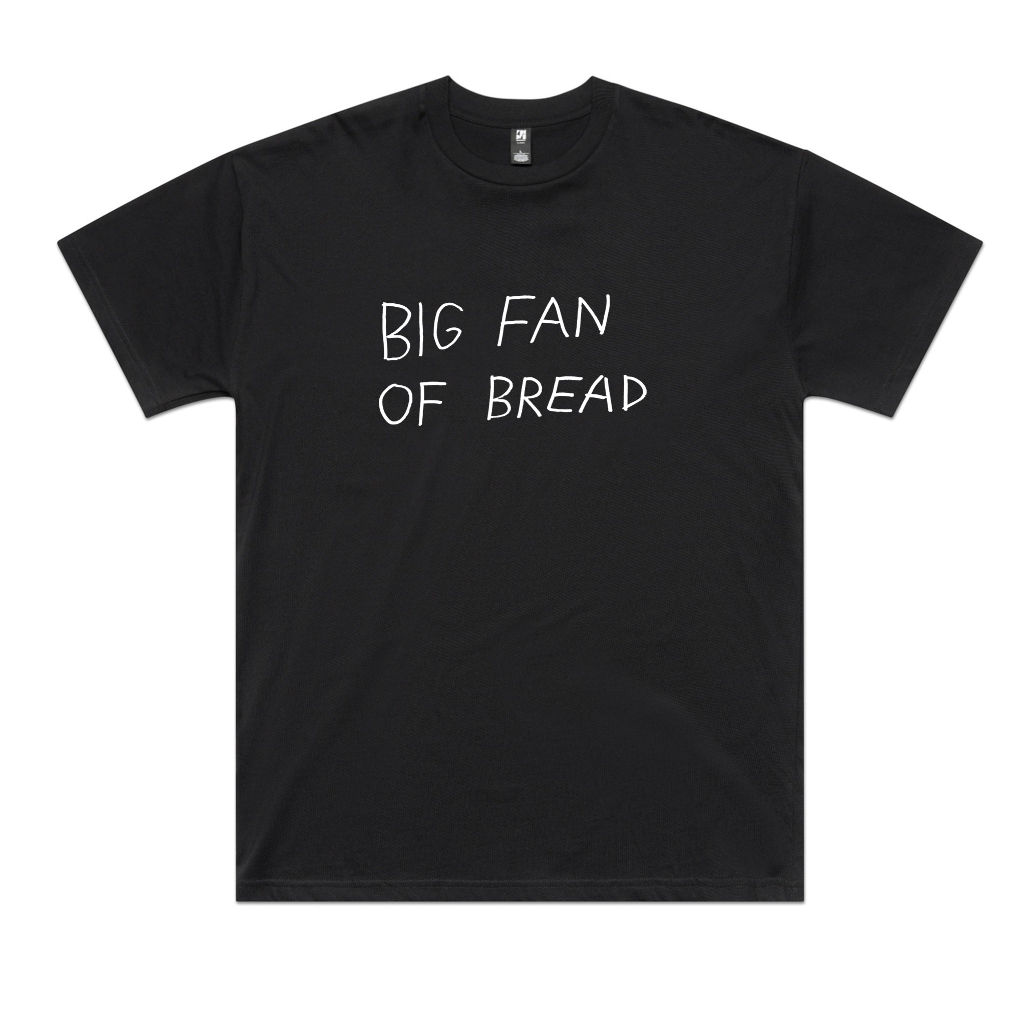 Big Fan Of Bread Tee