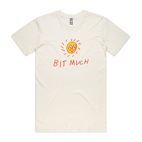 Bit Much Tee by Lonely Kids Club. All clothing from our T-shirts to our shorts and hoodies are ethically made, and printed packed and shipped from Sydney.