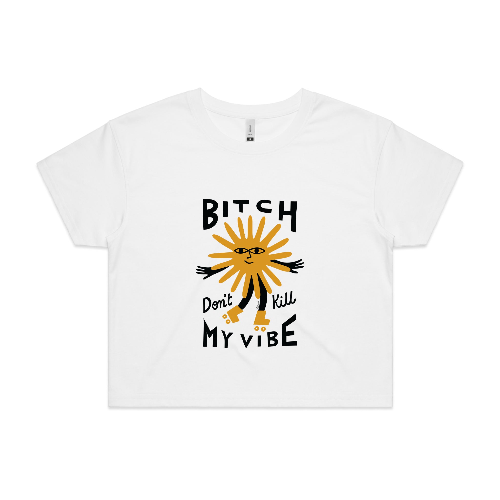 Bitch Don't Kill My Vibe Tee