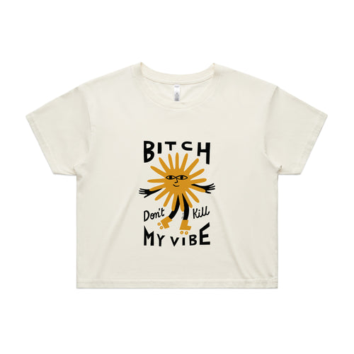 Bitch Don't Kill My Vibe Tee by Lonely Kids Club. All clothing from our T-shirts to our shorts and hoodies are ethically made, and printed packed and shipped from Sydney.
