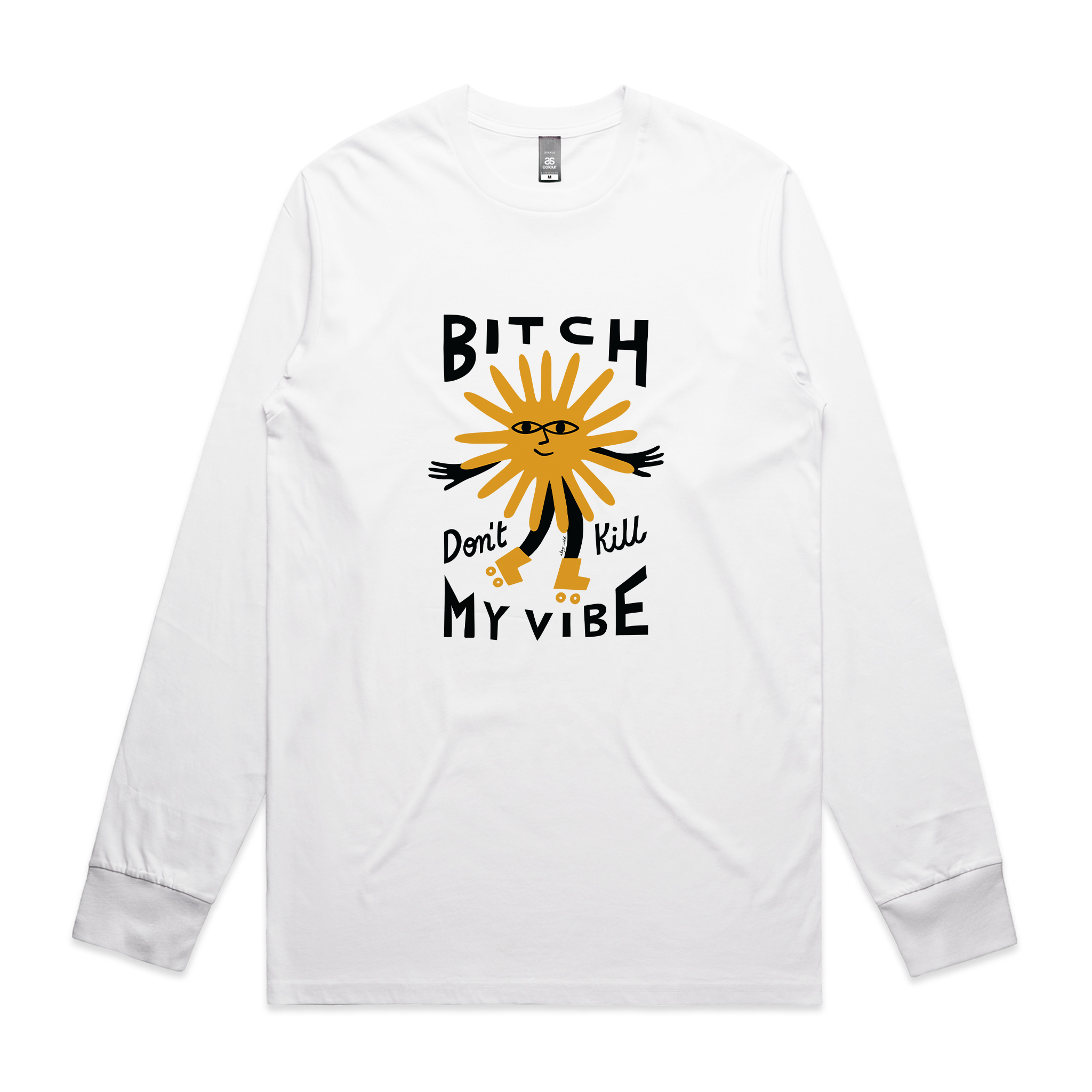 Bitch Don't Kill My Vibe Tee