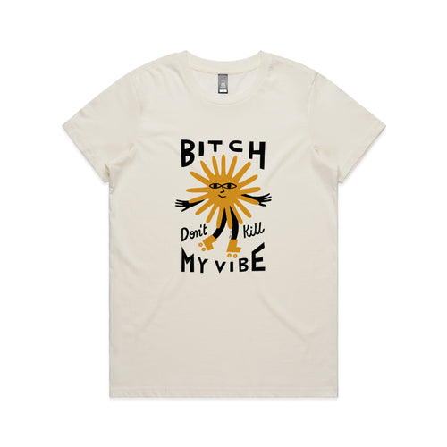 Bitch Don't Kill My Vibe Tee by Lonely Kids Club. All clothing from our T-shirts to our shorts and hoodies are ethically made, and printed packed and shipped from Sydney.