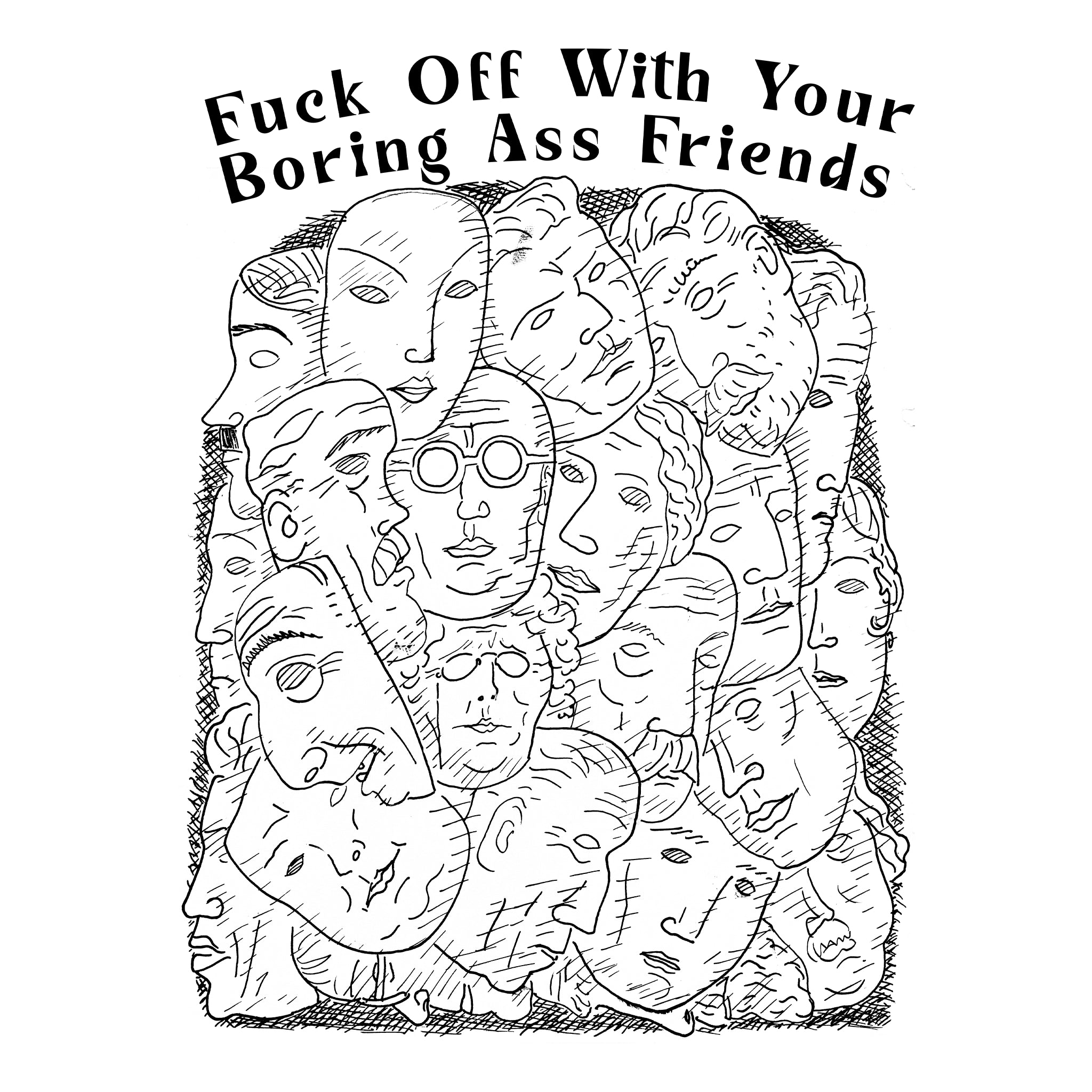 Boring Ass Friends Tee