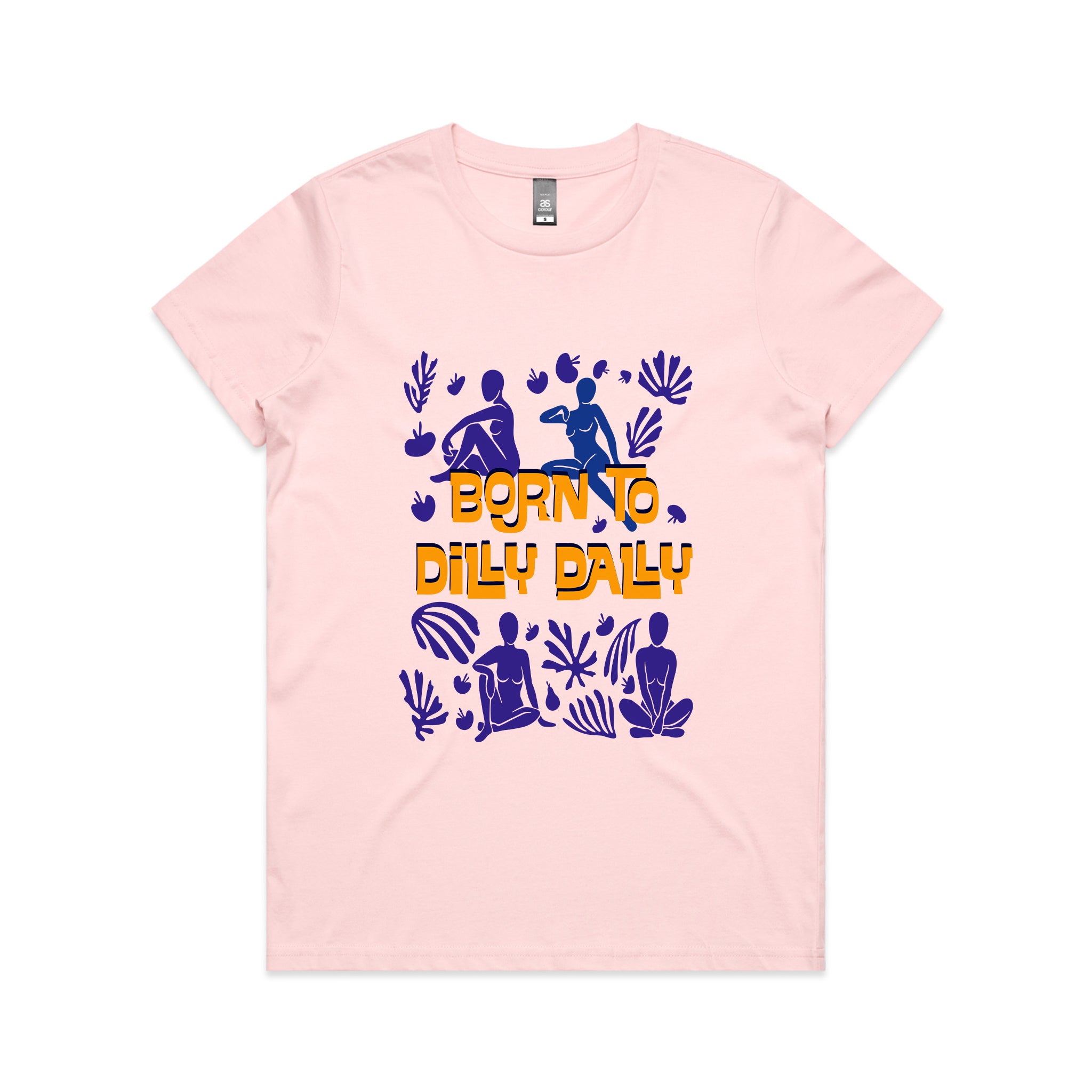 Born To Dilly Dally Tee