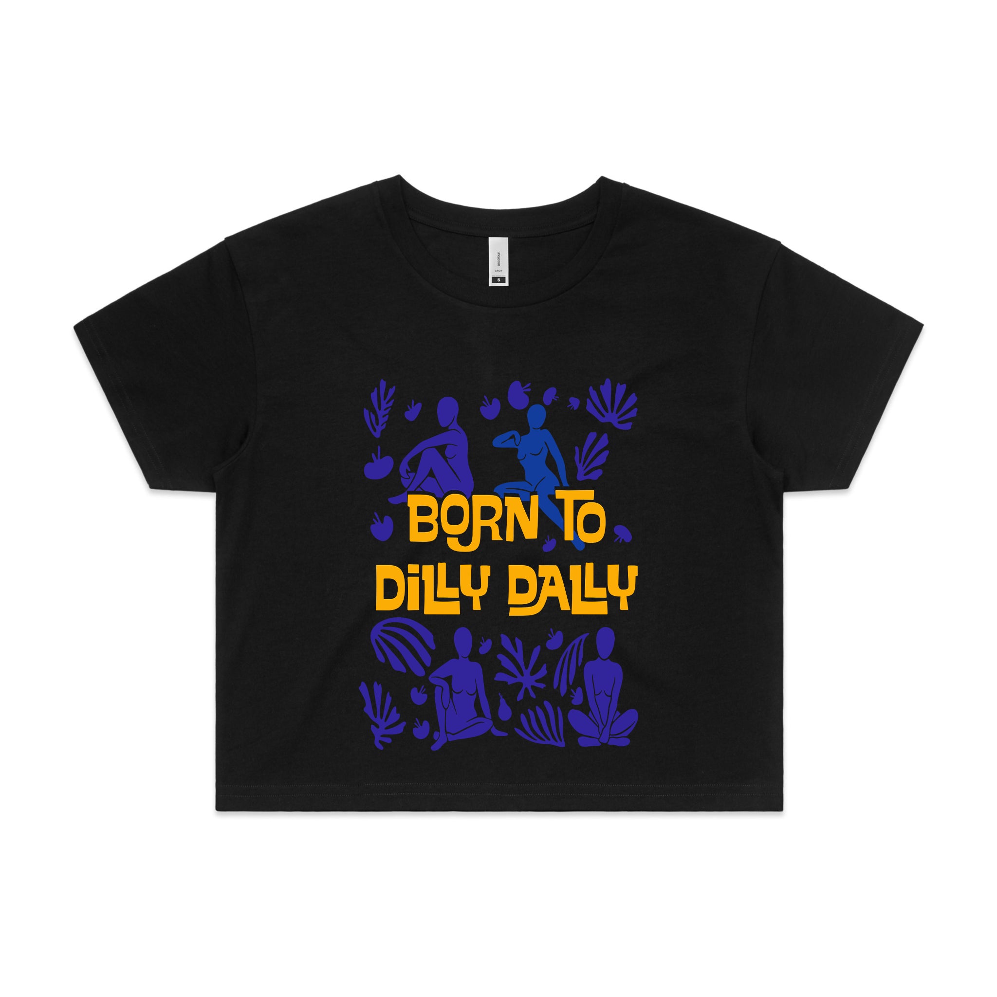 Born To Dilly Dally Tee