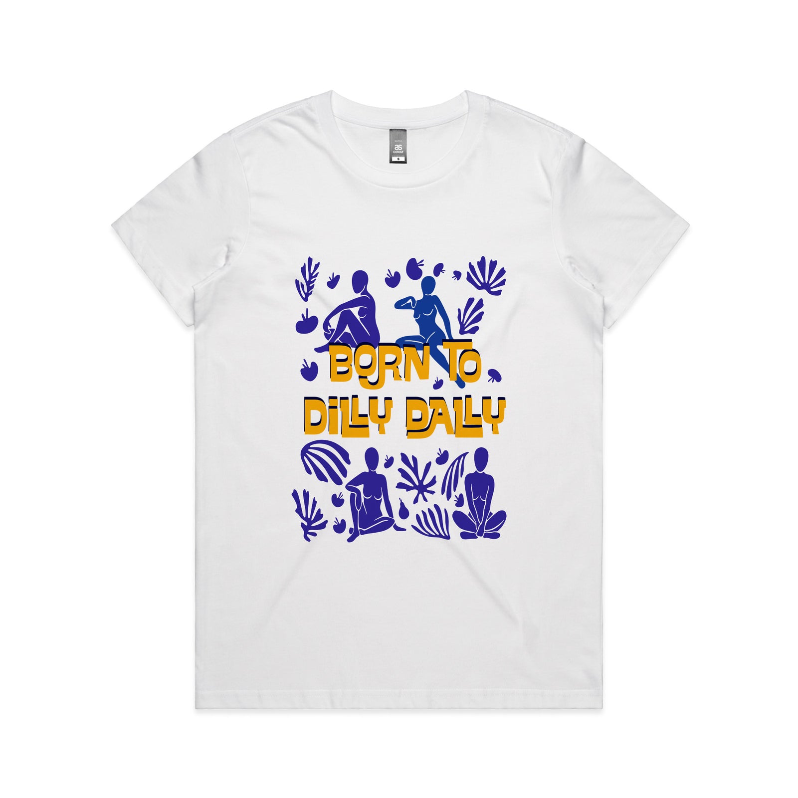 Born To Dilly Dally Tee