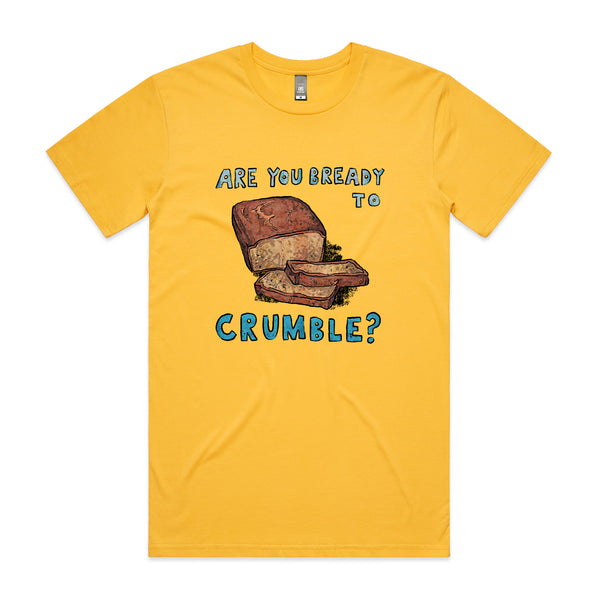 Bready To Crumble Tee