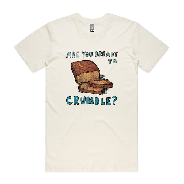 Bready To Crumble Tee