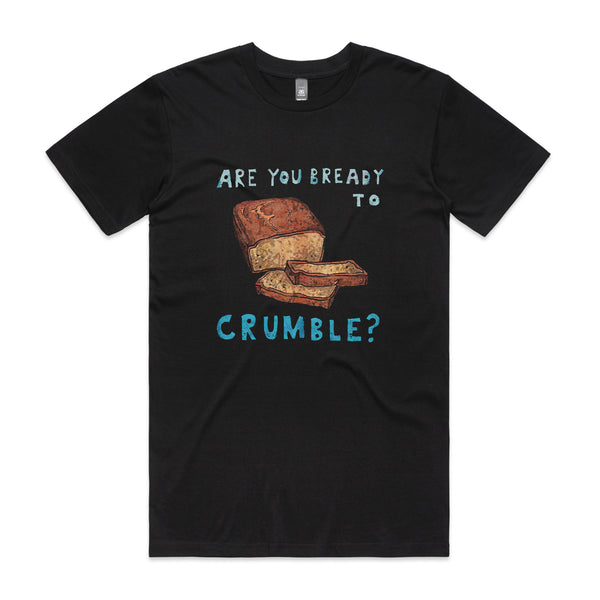 Bready To Crumble Tee