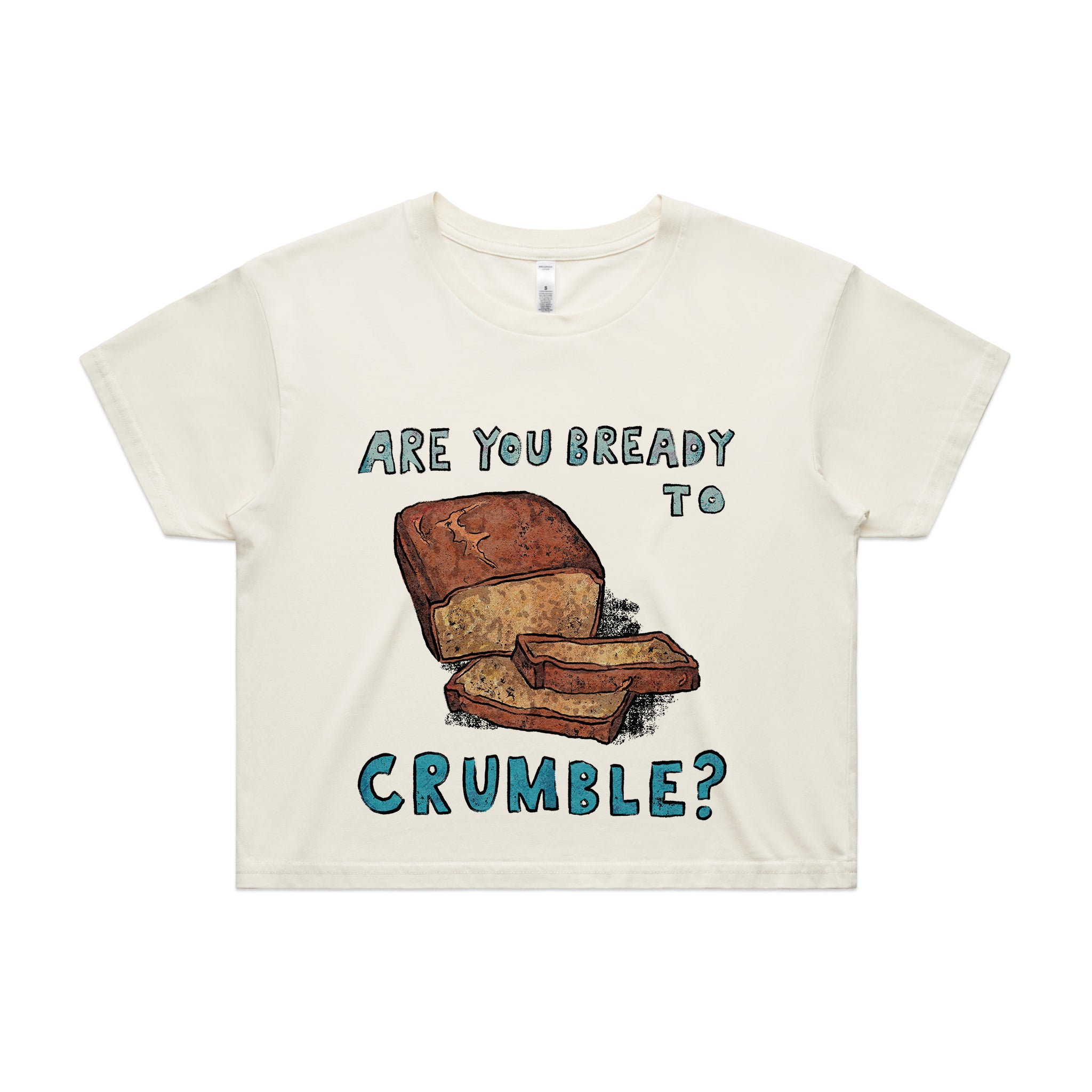 Bready To Crumble Tee