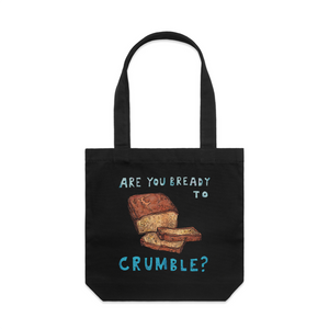 Bready To Crumble Tote by Lonely Kids Club. All clothing from our T-shirts to our shorts and hoodies are ethically made, and printed packed and shipped from Sydney.
