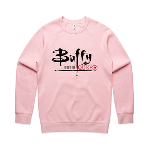 Buffy Made Me Queer Jumper by Lonely Kids Club. All clothing from our T-shirts to our shorts and hoodies are ethically made, and printed packed and shipped from Sydney.