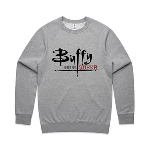 Buffy Made Me Queer Jumper by Lonely Kids Club. All clothing from our T-shirts to our shorts and hoodies are ethically made, and printed packed and shipped from Sydney.