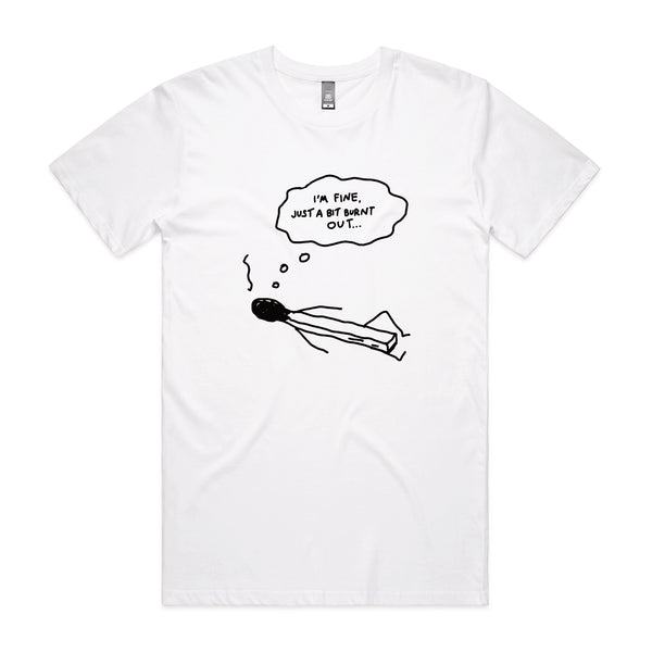 Bit Burnt Out Tee