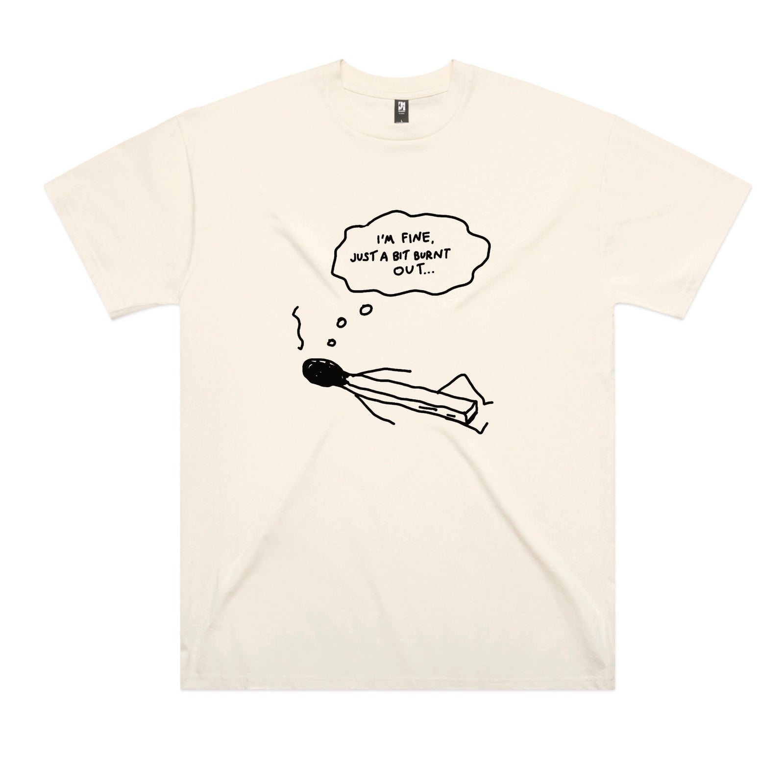 Bit Burnt Out Tee