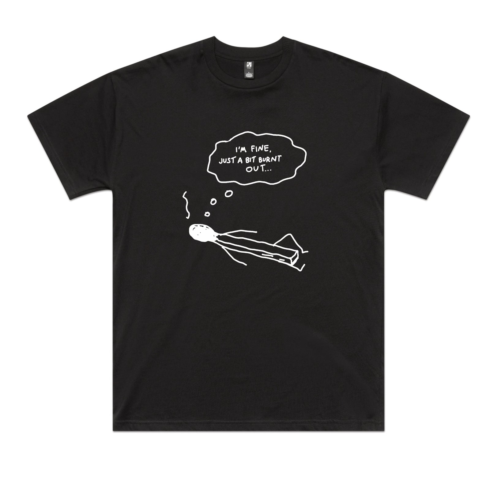 Bit Burnt Out Tee