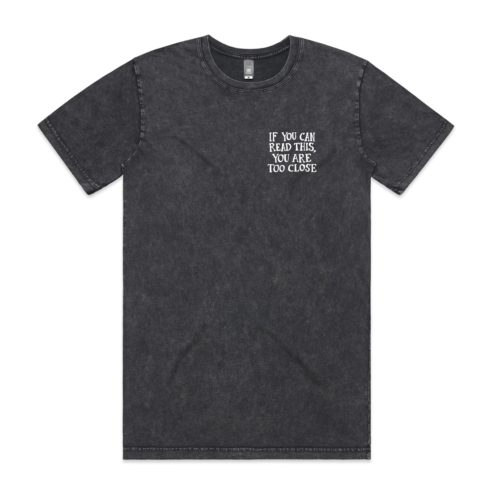 Too Close Tee