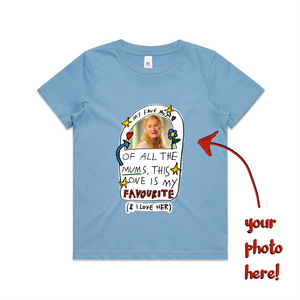 Custom Favourite Mum Kids Tee by Lonely Kids Club. All clothing from our T-shirts to our shorts and hoodies are ethically made, and printed packed and shipped from Sydney.