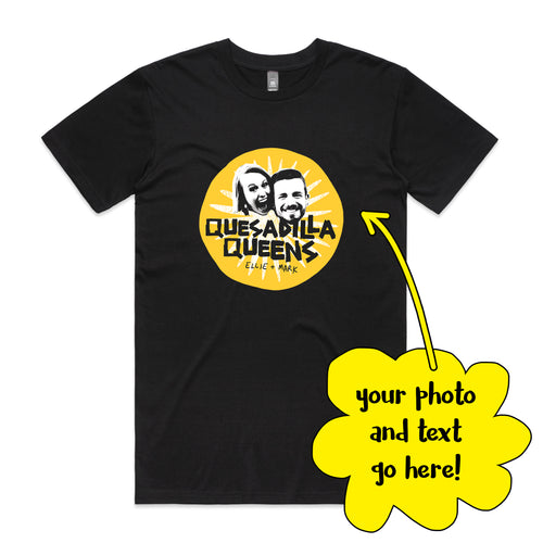 Custom Quesadilla Queens Tee by Lonely Kids Club. All clothing from our T-shirts to our shorts and hoodies are ethically made, and printed packed and shipped from Sydney.