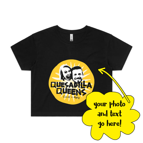 Custom Quesadilla Queens Tee by Lonely Kids Club. All clothing from our T-shirts to our shorts and hoodies are ethically made, and printed packed and shipped from Sydney.