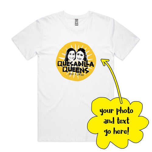 Custom Quesadilla Queens Tee by Lonely Kids Club. All clothing from our T-shirts to our shorts and hoodies are ethically made, and printed packed and shipped from Sydney.
