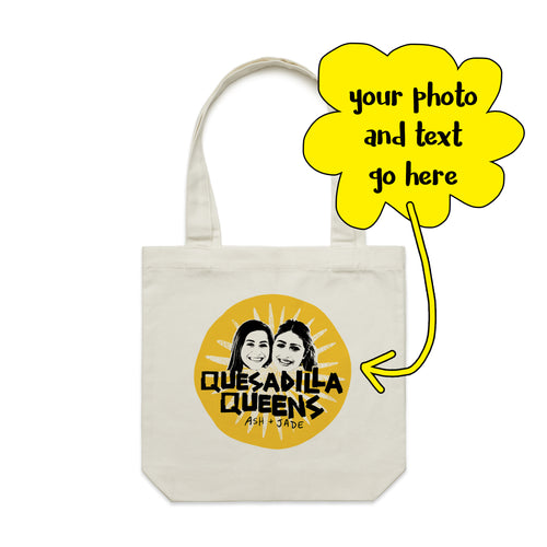Custom Quesadilla Queens Tote by Lonely Kids Club. All clothing from our T-shirts to our shorts and hoodies are ethically made, and printed packed and shipped from Sydney.