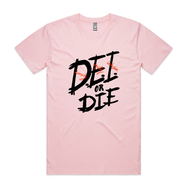 D.E.I. Or Die Tee