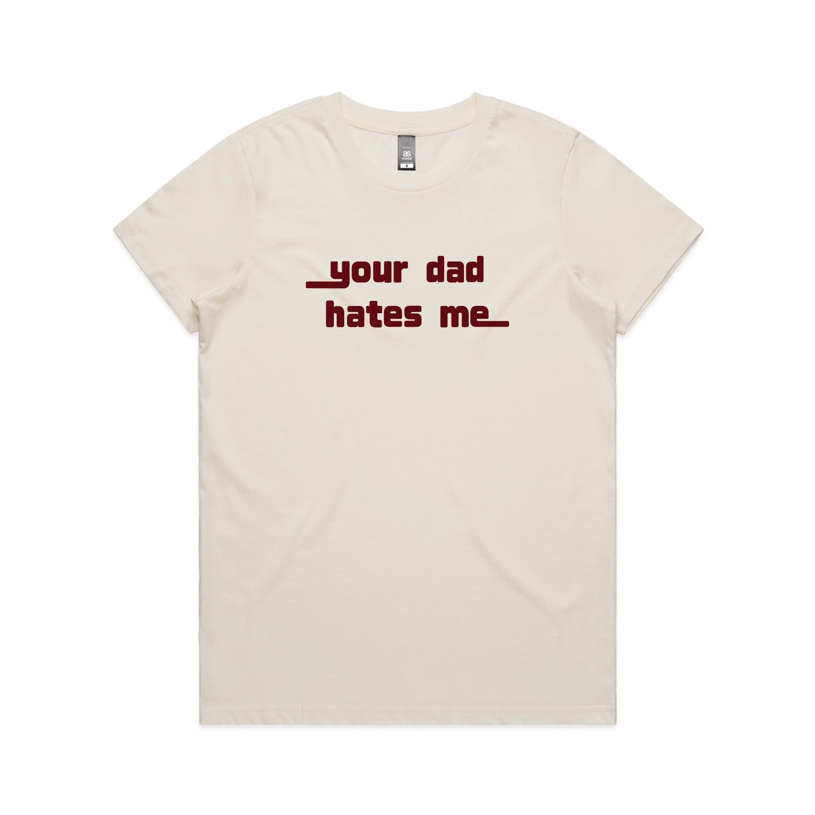 Ecru fitted womens t-shirt with Your Dad Hates Me graphic by Lonely Kids Club