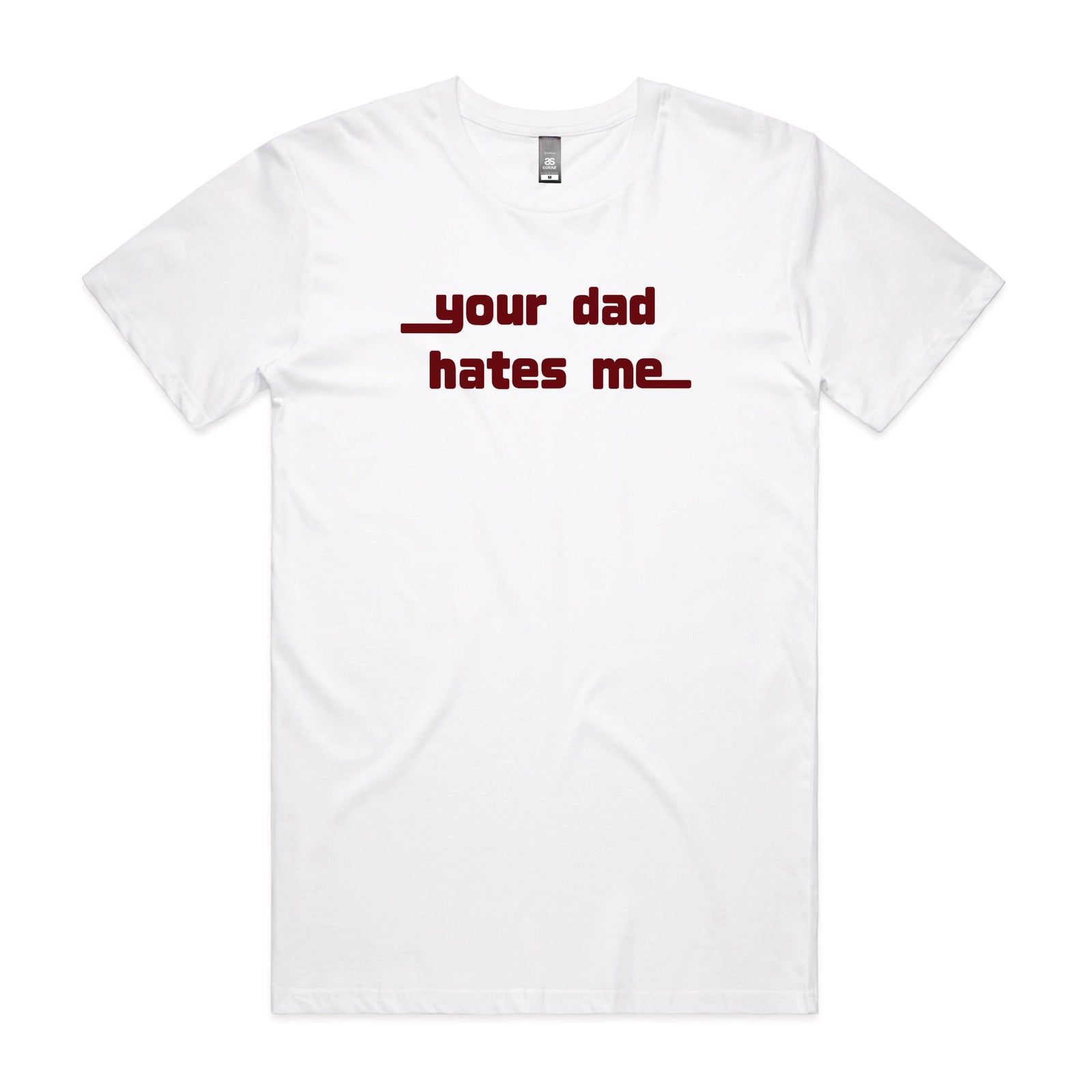 White unisex t-shirt with Your Dad Hates Me graphic by Lonely Kids Club