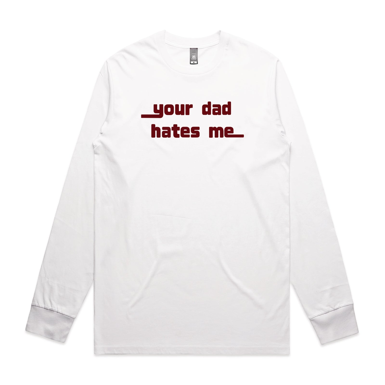 White long sleeve t-shirt with Your Dad Hates Me graphic by Lonely Kids Club