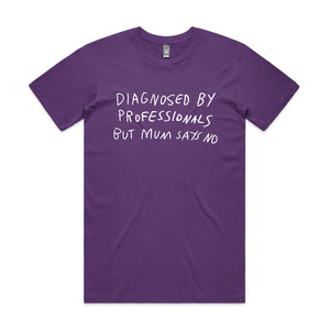 Diagnosed By Professionals Tee by Lonely Kids Club. All clothing from our T-shirts to our shorts and hoodies are ethically made, and printed packed and shipped from Sydney.