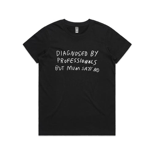 Diagnosed By Professionals Tee by Lonely Kids Club. All clothing from our T-shirts to our shorts and hoodies are ethically made, and printed packed and shipped from Sydney.
