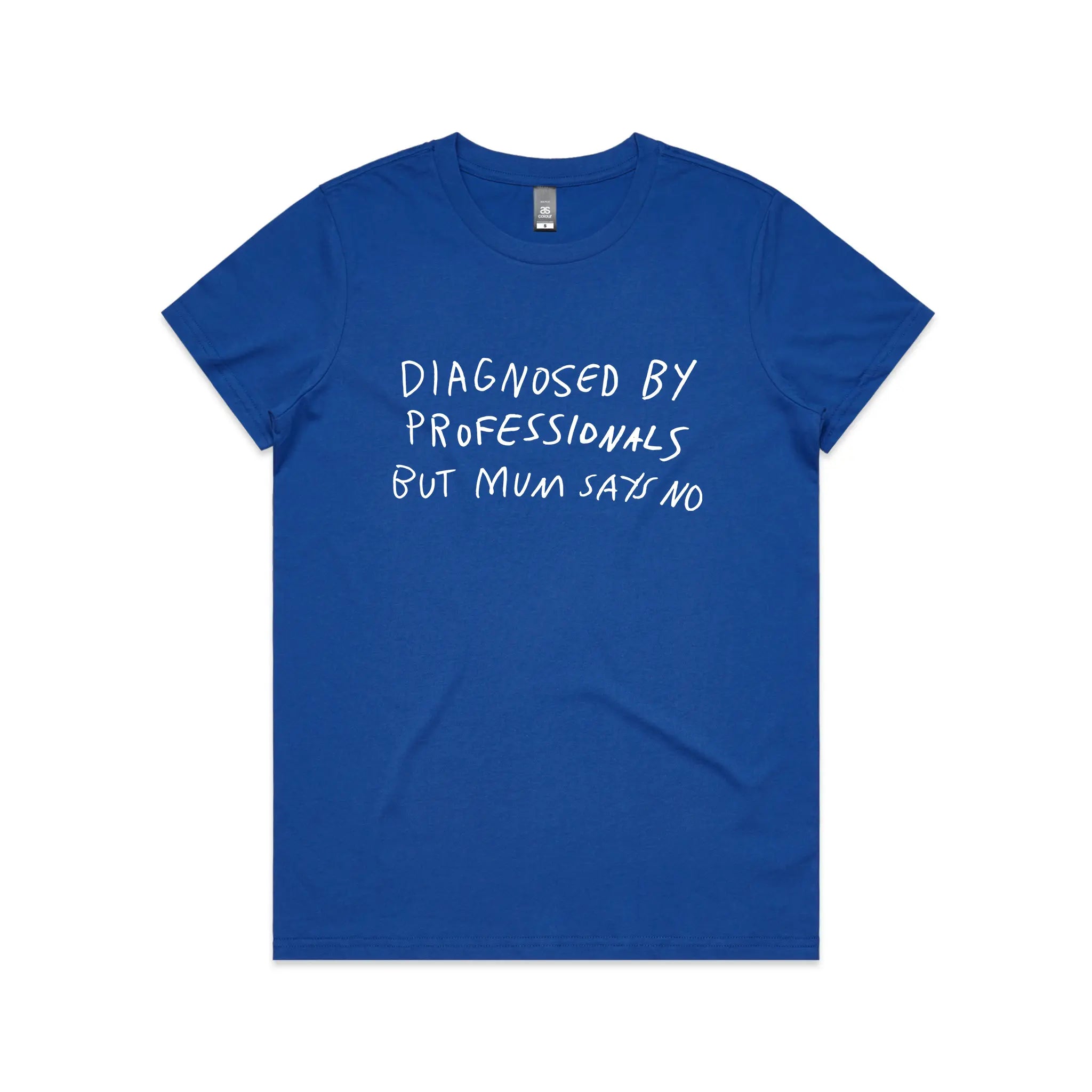 Diagnosed By Professionals Tee