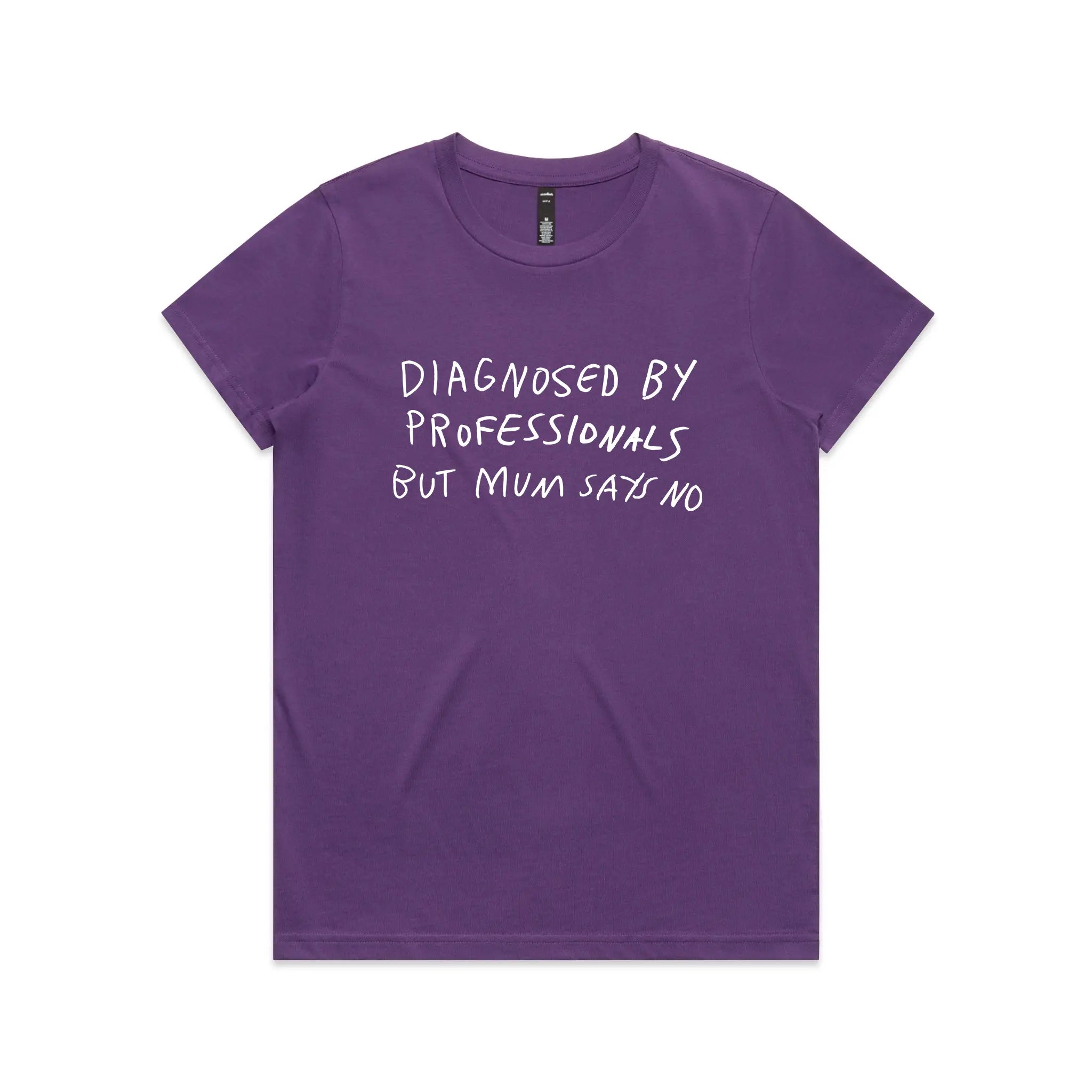 Diagnosed By Professionals Tee